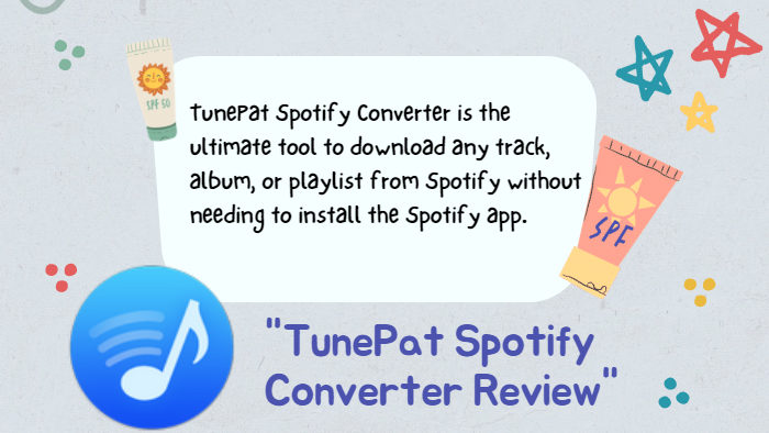 TunePat Spotify Music Converter Review