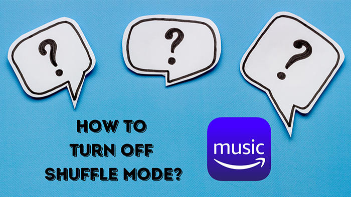 Turn Off Shuffle Mode with Amazon Music Prime