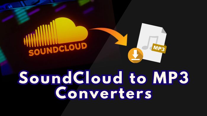 Top 5 SoundCloud to MP3 Converters: Online & Software